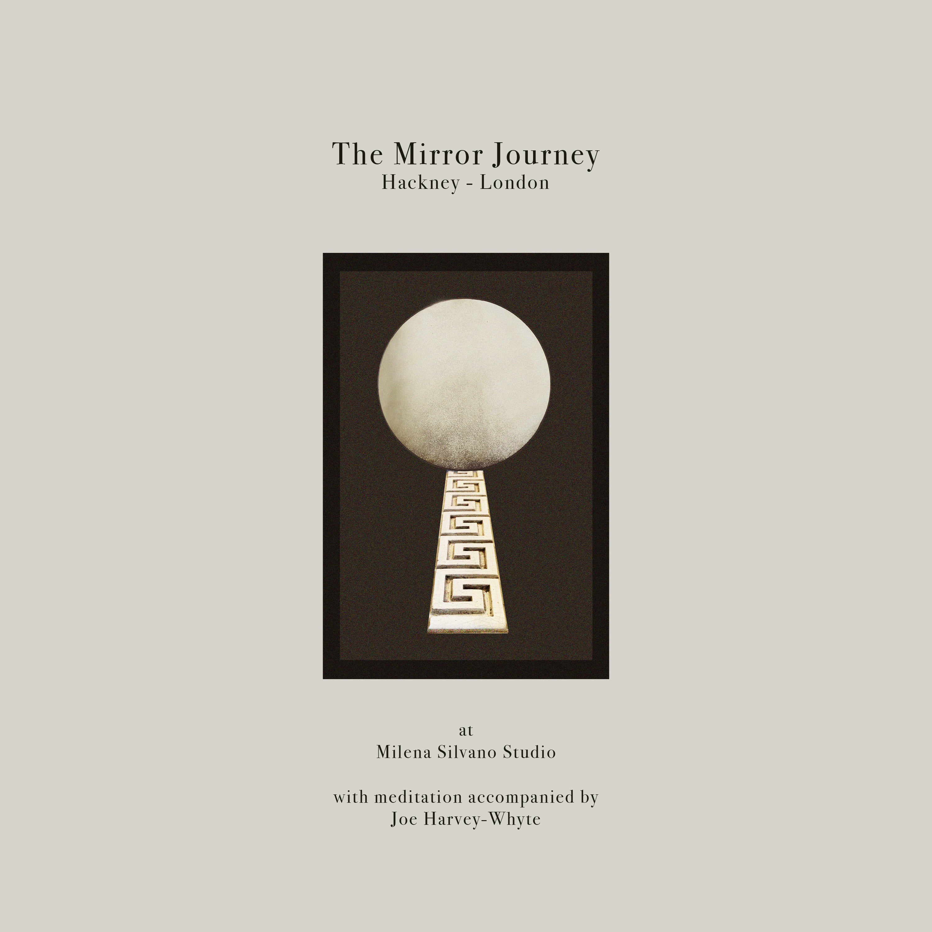 The Mirror Journey at Milena Silvano Studio - London